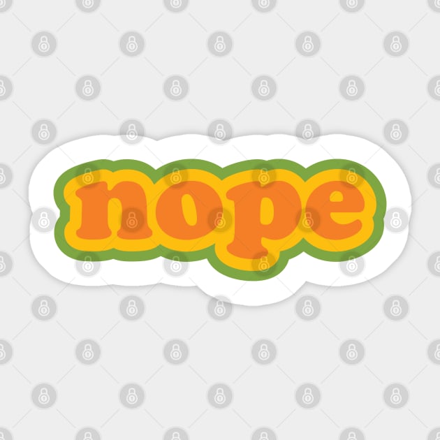 NOPE. Sticker by darrianrebecca